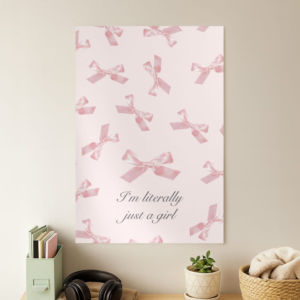 I'm Literally Just A Girl Bows Pattern Poster