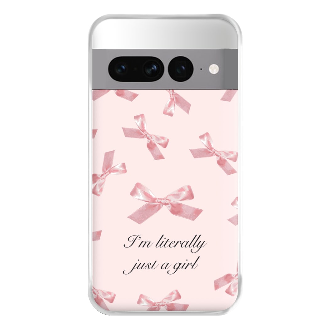 I'm Literally Just A Girl Bows Pattern Phone Case for Google Pixel 7 Pro