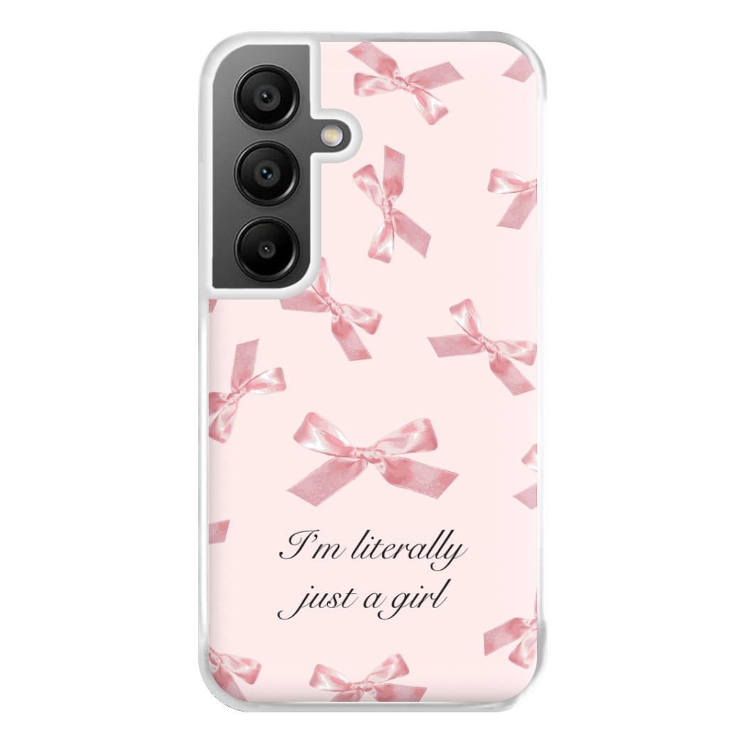 I'm Literally Just A Girl Bows Pattern Phone Case for Galaxy A56