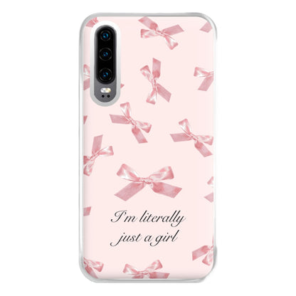 I'm Literally Just A Girl Bows Pattern Phone Case for Huawei P30