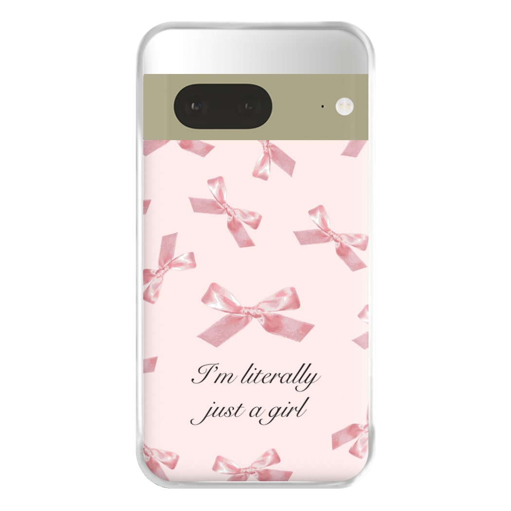 I'm Literally Just A Girl Bows Pattern Phone Case for Google Pixel 7a