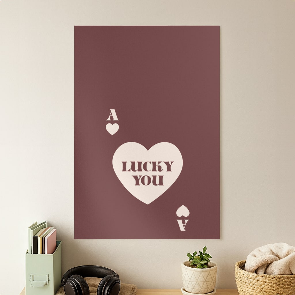 Ace Of Hearts Lucky You Poster