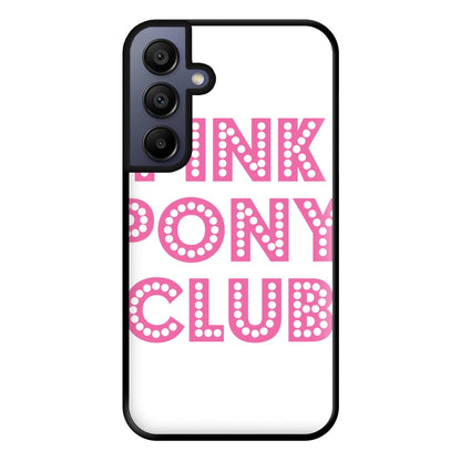 Pink Pony Club - Chappell Phone Case for Galaxy A15