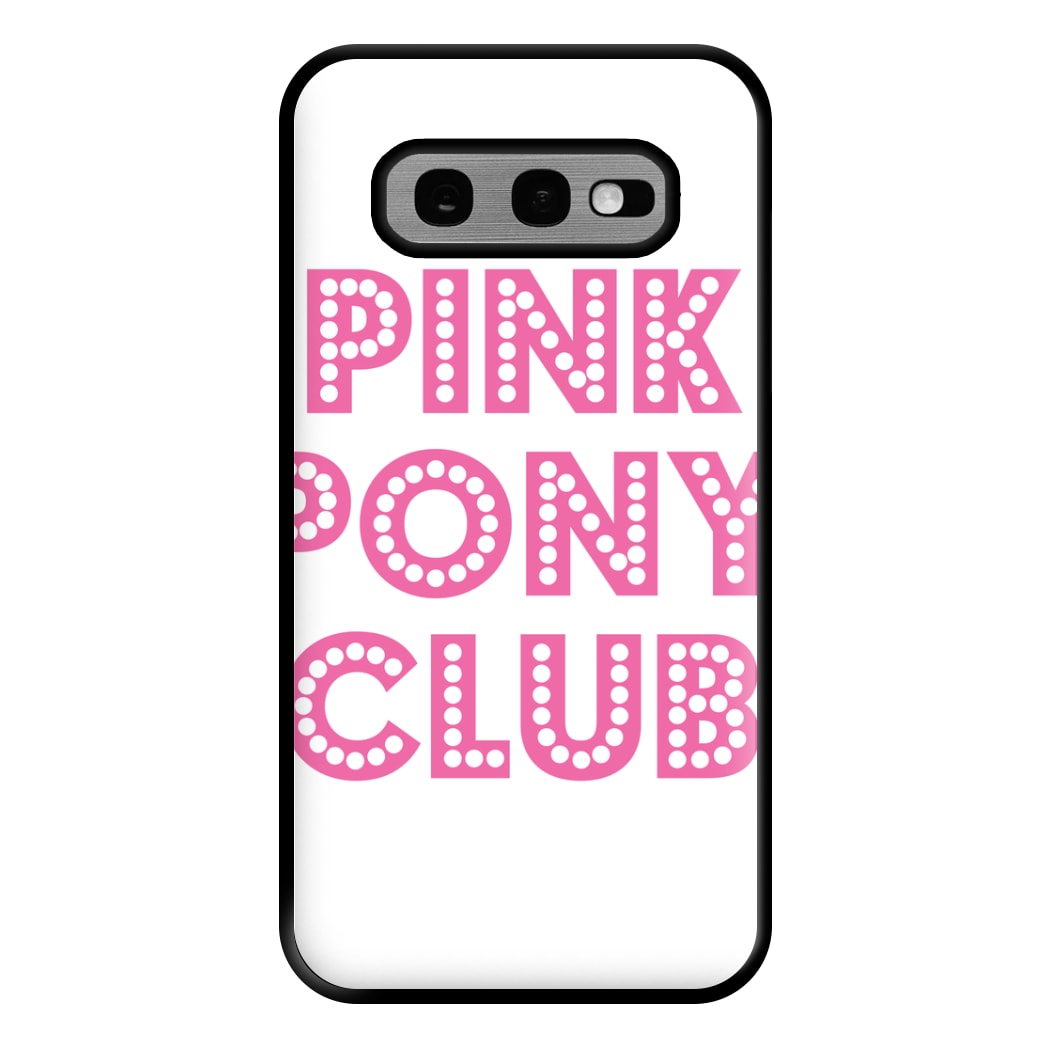 Pink Pony Club - Chappell Phone Case for Galaxy S10e