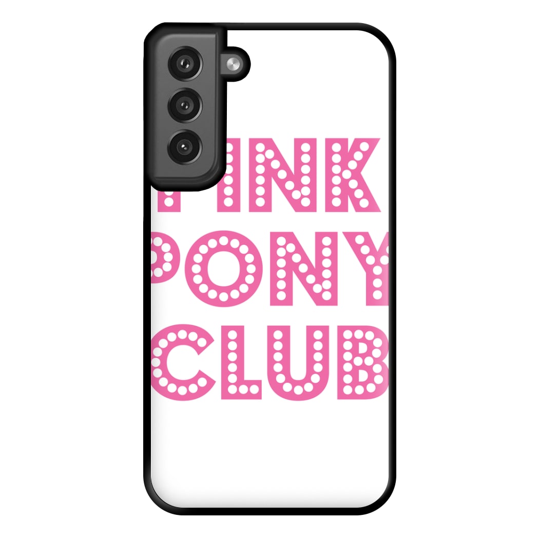 Pink Pony Club - Chappell Phone Case for Galaxy S21FE