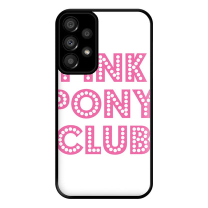 Pink Pony Club - Chappell Phone Case for Galaxy A33