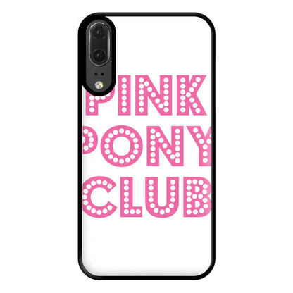 Pink Pony Club - Chappell Phone Case for Huawei P20