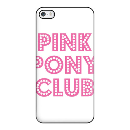 Pink Pony Club - Chappell Phone Case for iPhone 5 / 5s / SE 2016