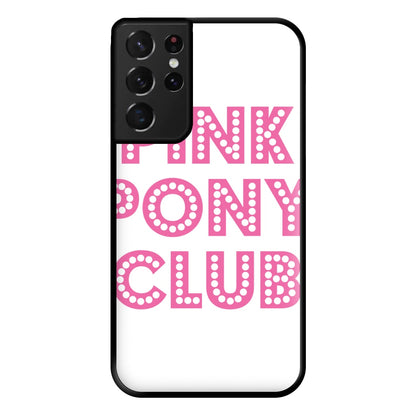 Pink Pony Club - Chappell Phone Case for Galaxy S21 Ultra