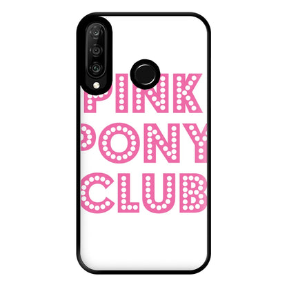 Pink Pony Club - Chappell Phone Case for Huawei P30 Lite