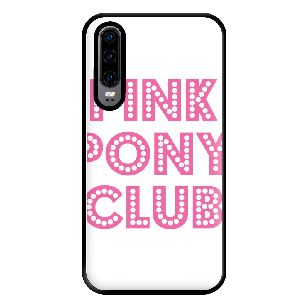 Pink Pony Club - Chappell Phone Case for Huawei P30