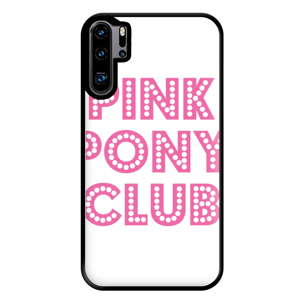 Pink Pony Club - Chappell Phone Case for Huawei P30 Pro