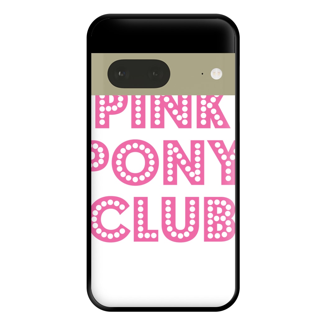 Pink Pony Club - Chappell Phone Case for Google Pixel 7a