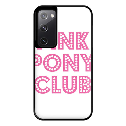 Pink Pony Club - Chappell Phone Case for Galaxy S20FE