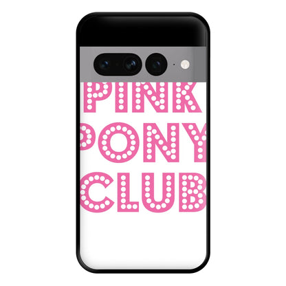 Pink Pony Club - Chappell Phone Case for Google Pixel 7 Pro