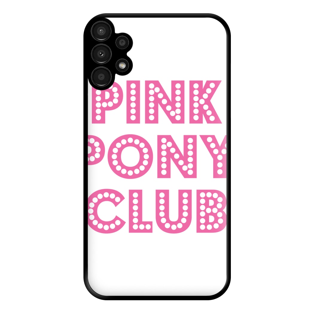 Pink Pony Club - Chappell Phone Case for Galaxy A13