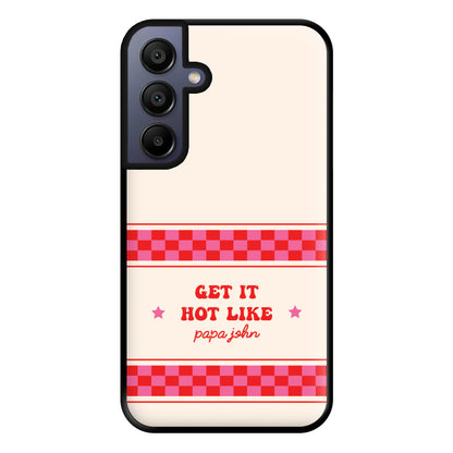 Get It Hot Like Papa John - Chappell Phone Case for Galaxy A15