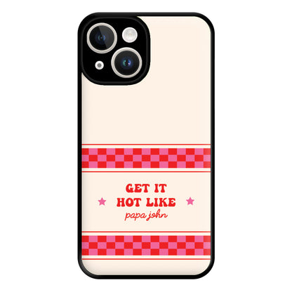 Get It Hot Like Papa John - Chappell Phone Case for iPhone 14