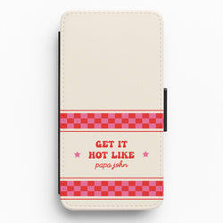 Get It Hot Like Papa John - Chappell Flip / Wallet Phone Case