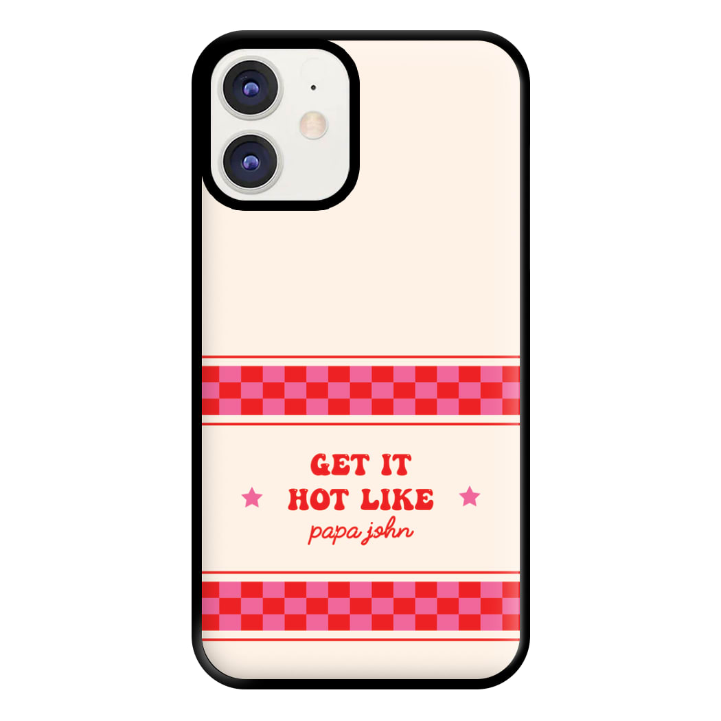 Get It Hot Like Papa John - Chappell Phone Case for iPhone 12 / 12 Pro