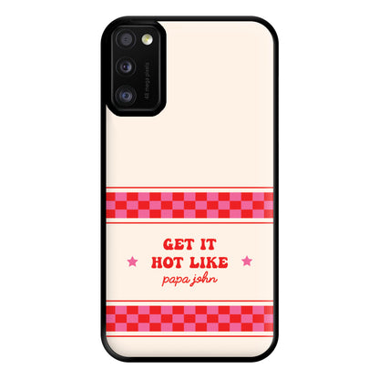 Get It Hot Like Papa John - Chappell Phone Case for Galaxy A41