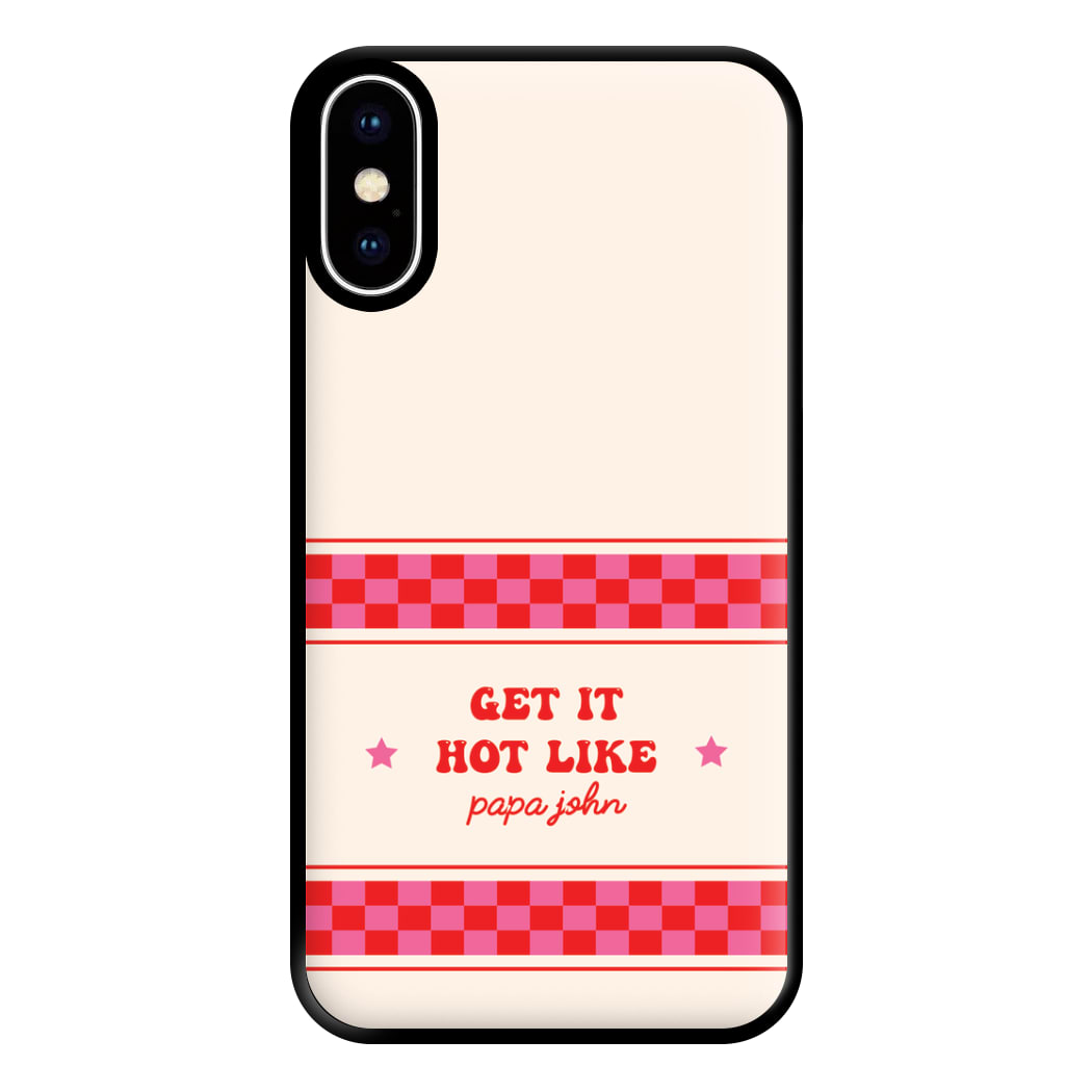 Get It Hot Like Papa John - Chappell Phone Case for iPhone XS Max