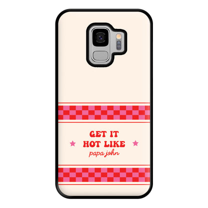 Get It Hot Like Papa John - Chappell Phone Case for Galaxy S9 Plus