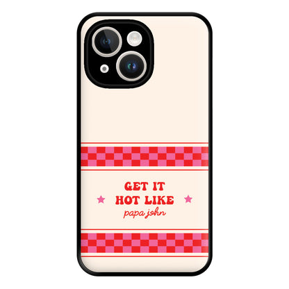 Get It Hot Like Papa John - Chappell Phone Case for iPhone 14 Plus