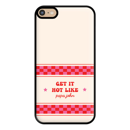 Get It Hot Like Papa John - Chappell Phone Case for iPhone 6 Plus / 7 Plus / 8 Plus