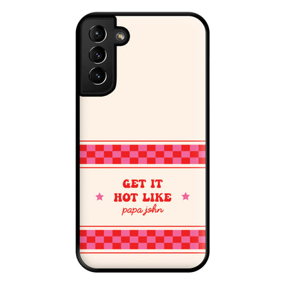 Get It Hot Like Papa John - Chappell Phone Case for Galaxy S21 Plus