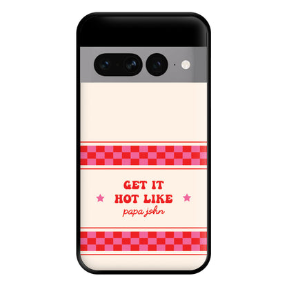 Get It Hot Like Papa John - Chappell Phone Case for Google Pixel 7 Pro