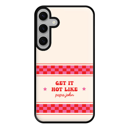 Get It Hot Like Papa John - Chappell Phone Case for Galaxy S24FE