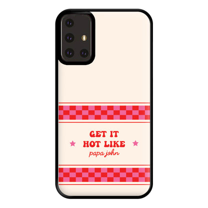 Get It Hot Like Papa John - Chappell Phone Case for Galaxy A71