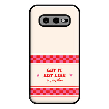 Get It Hot Like Papa John - Chappell Phone Case for Galaxy S10e