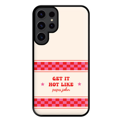 Get It Hot Like Papa John - Chappell Phone Case for Galaxy S23 Ultra