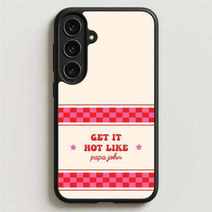 Get It Hot Like Papa John - Chappell Phone Case for Galaxy S25FE