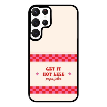 Get It Hot Like Papa John - Chappell Phone Case for Galaxy S22 Ultra