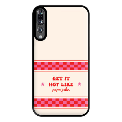 Get It Hot Like Papa John - Chappell Phone Case for Huawei P20 Pro