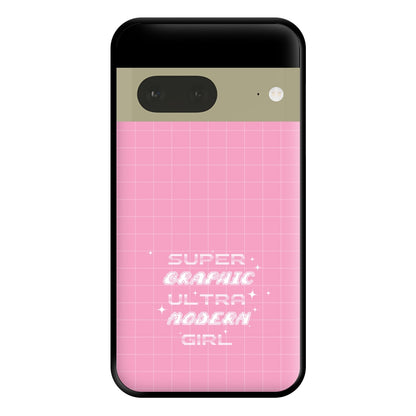 Super Graphic Ultra Modern Girl - Chappell Phone Case for Google Pixel 7a