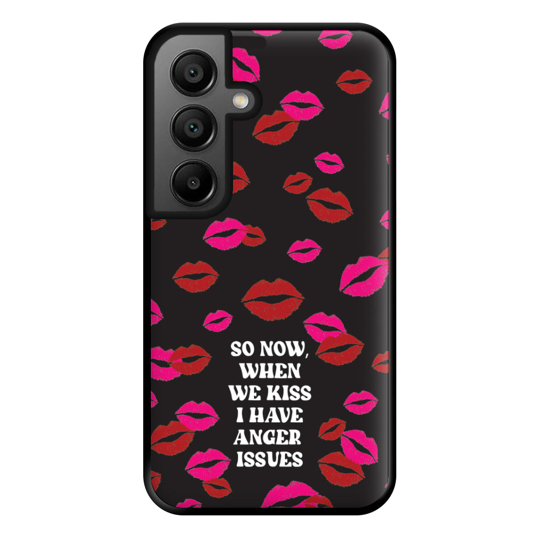 So Now When We Kiss I have Anger Issues - Chappell Phone Case for Google Pixel 8