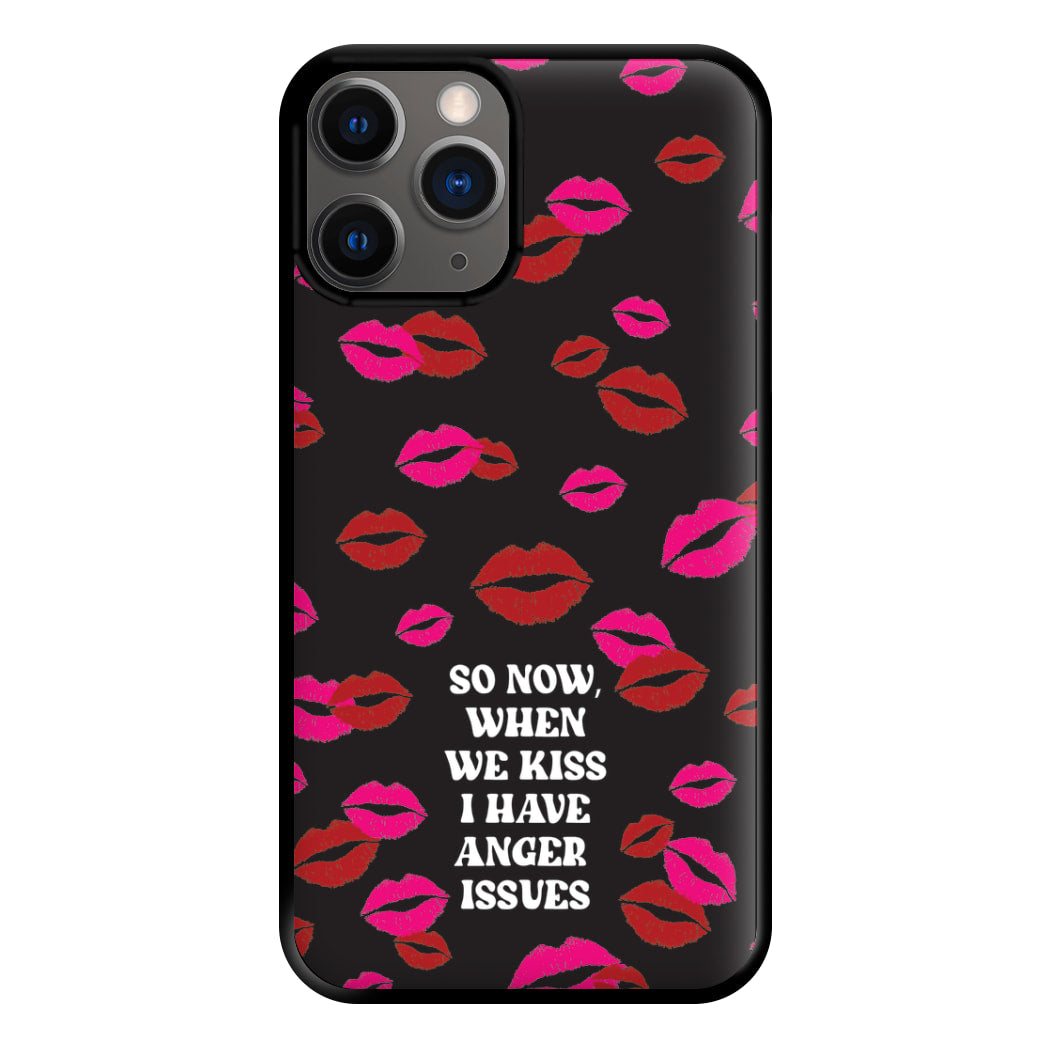 So Now When We Kiss I have Anger Issues - Chappell Phone Case for iPhone 12 Pro Max