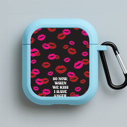 So Now When We Kiss I have Anger Issues - Chappell Blue AirPods Case