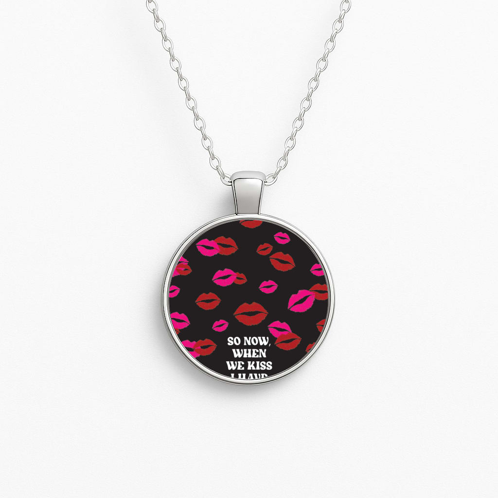 So Now When We Kiss I have Anger Issues - Chappell Circle Necklace