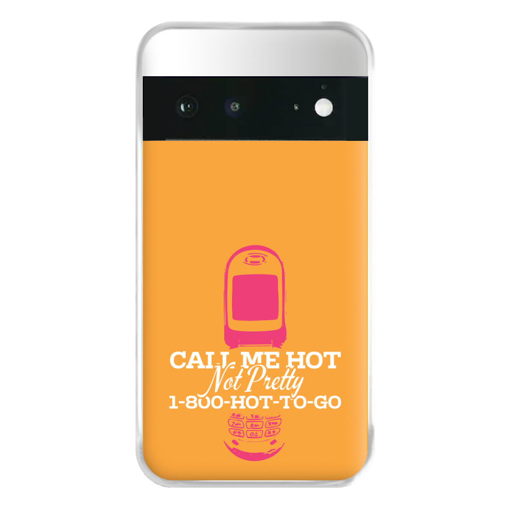 Hot To Go Phone Case for Google Pixel 6a