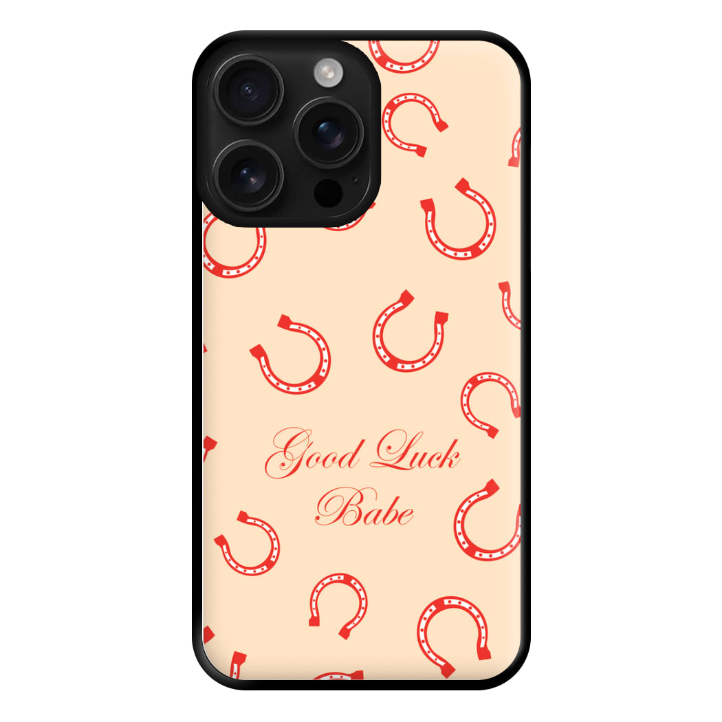 Good Luck Babe Horseshoe Phone Case for iPhone 16 Pro Max