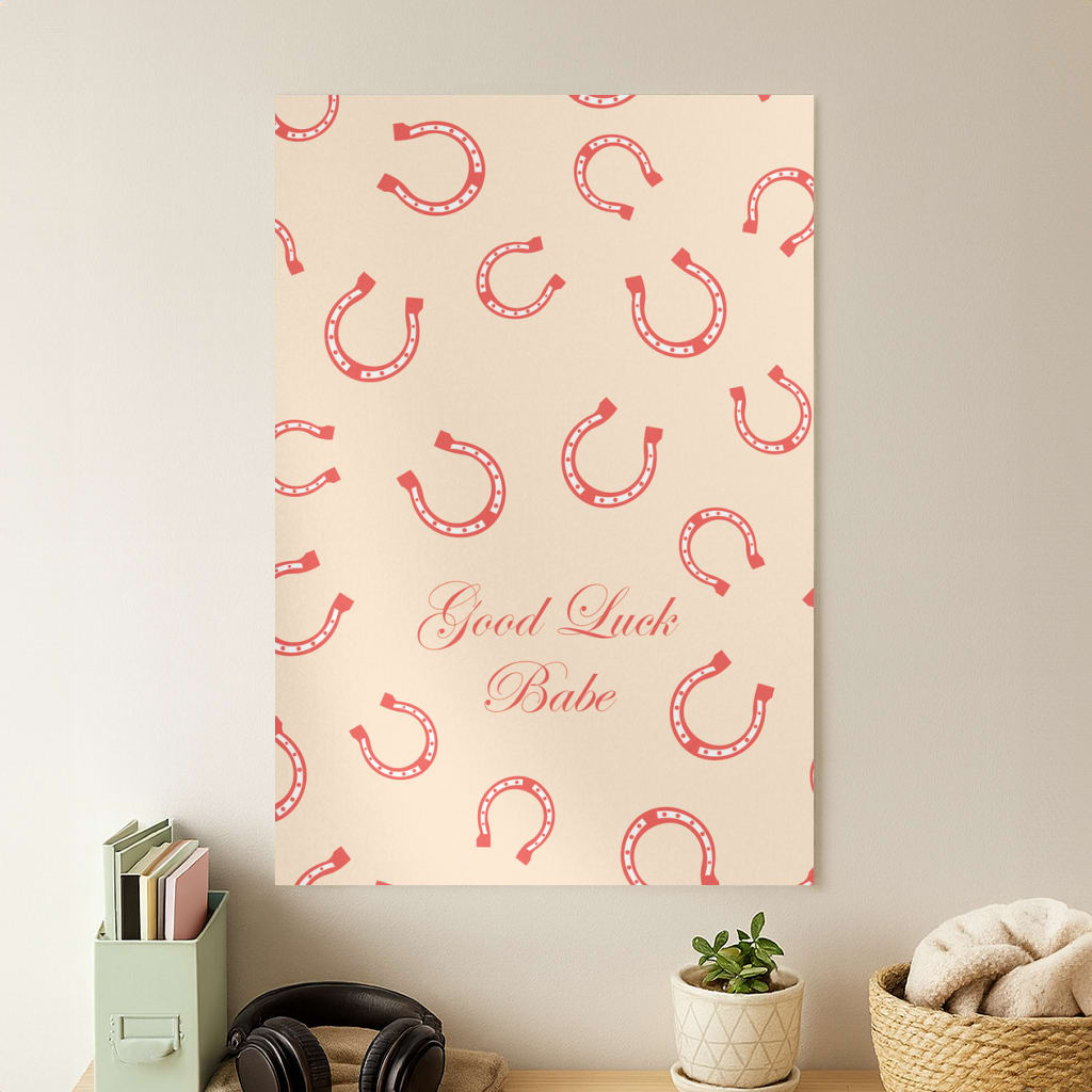 Good Luck Babe Horseshoe Poster