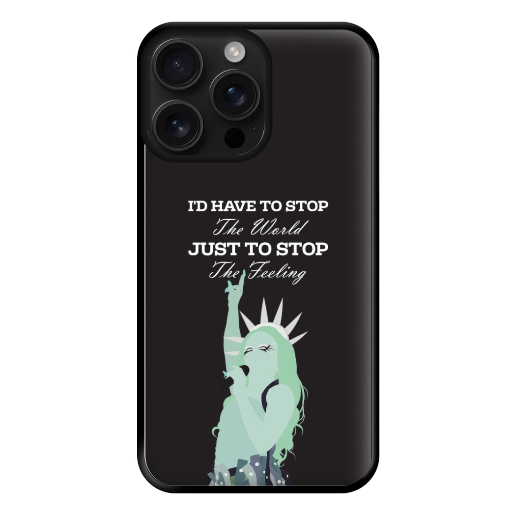 I'd Have To Stop The World Phone Case