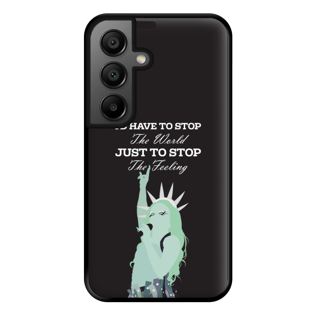 I'd Have To Stop The World Phone Case for Galaxy A56