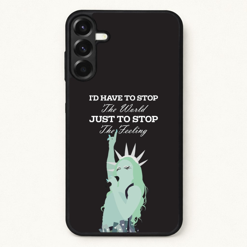 I'd Have To Stop The World Phone Case for Galaxy A57