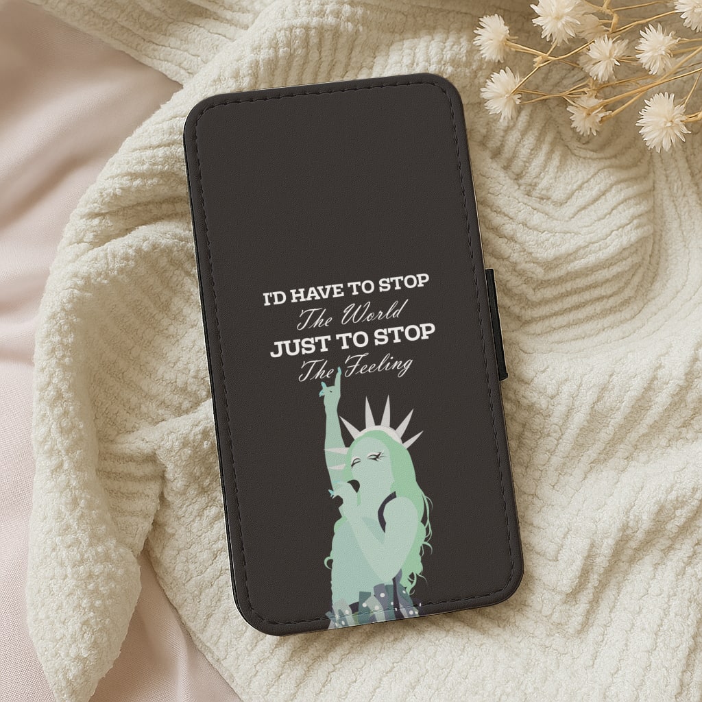 I'd Have To Stop The World Wallet Phone Case